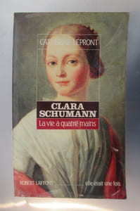 CLARA SCHUMANN. La vie à quatre mains.