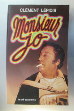 MONSIEUR JO (avec un envoi de l'auteur).. Clément Lépidis