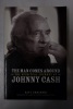 The Man Comes Around : The Spiritual Journey of Johnny Cash. Dave Urbanski