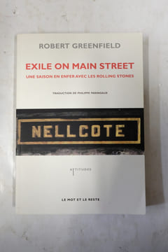 Exile on main street : Une saison en enfer avec les Rolling Stones. Robert Greenfield, Philippe Paringaux (Traduction)