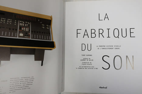 La Fabrique du son - La première histoire visuelle de l'enregistrement sonore. Terry Burrows, Laurent De Wilde (Préface), Franck Ernould (Traduction)