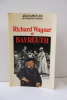 Richard Wagner et Bayreuth. Jean Mistler
