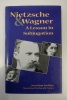 Nietzsche and Wagner: A Lesson in Subjugation. Kohler, Joachim