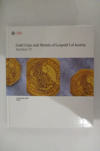 GOLD COINS AND MEDALS OF LEOPOLD I OF AUSTRIA. AUCTION 71.