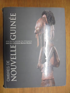 Ombres de Nouvelle-Guinée : arts de la grande île d'Océanie dans les collections Barbier-Mueller.
