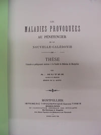 Les Maladies Provoquées au Pénitencier de la Nouvelle-Calédonie