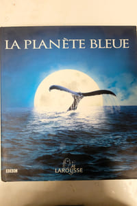 La Planète bleue au coeur des océans