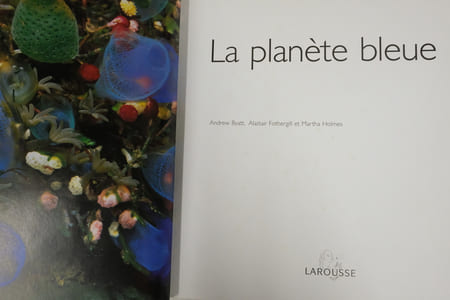 La Planète bleue au coeur des océans
