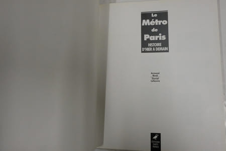 Le métro de paris / histoire d'hier à demain