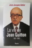 LA VIE DE JEAN GUITTON 1901-1999. Jean-Jacques Antier