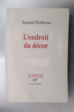 L'ENDROIT DU DECOR. Raphaël Enthoven
