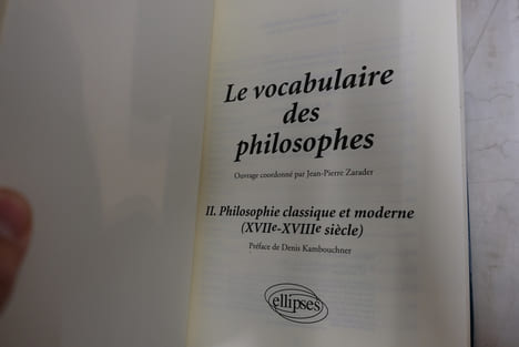 Le vocabulaire des philosophes. Philosophie classique et moderne (XVII-XVIIIe siècle). Coll
