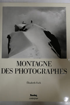 Montagne des photographes ( ancienne édition ) . Elisabeth Foch
