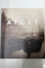 Eug&egrave;ne Atget - Po&egrave;te, photographe. Caroline Fillon (Sous la direction de), Philippe Buisson (Pr&eacute;face)