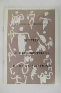 QUI TIRE SUR LES BRETELLES DE MA RESPIRATION ? Aphorisme poétique.
