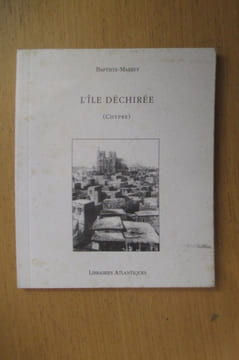 L'ÎLE DECHIREE. Chypre.. Baptiste-Marrey