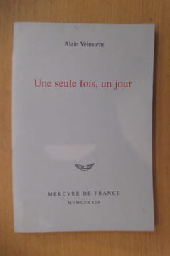 UNE SEULE FOIS, UN JOUR.. Alain Veinstein