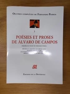 Oeuvres Complètes de Fernando Pessoa. 3. POESIES ET PROSES DE ALVARO DE CAMPOS.