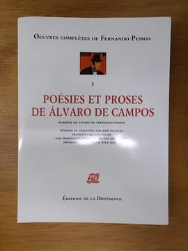 Oeuvres Complètes de Fernando Pessoa. 3. POESIES ET PROSES DE ALVARO DE CAMPOS.. Fernando Pessoa / José Blanco / Dominique Touati et Simone Biberfeld ...