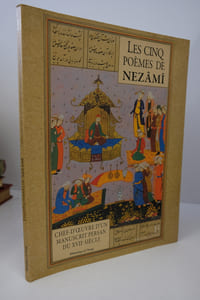 Les cinq poèmes de Nezâmî. Chef-d'oeuvre persan du XVIIème siècle
