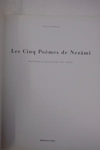 Les cinq poèmes de Nezâmî. Chef-d'oeuvre persan du XVIIème siècle
