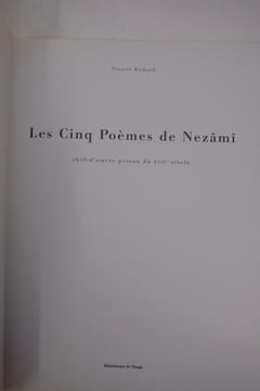 Les cinq poèmes de Nezâmî. Chef-d'oeuvre persan du XVIIème siècle
. Richard, Francis