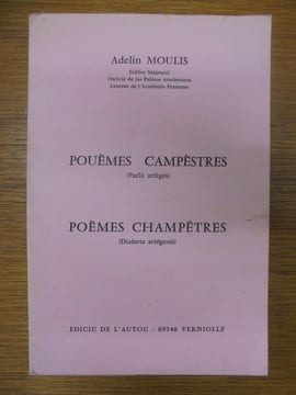 Pouèmes Campèstres (Parlà ariègés) 

Poèmes Champêtres (Dialecte ariégeois)  . Adelin Moulis