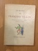 Les oeuvres de Françoys Villon - illustrations originales en couleurs de Jacques Touchet. François Villon