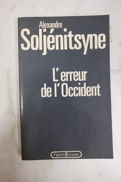 L'Erreur De L'Occident. Alexandre Isaievitch Soljénitsyne