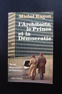 L'ARCHITECTURE LE PRINCE ET LA DEMOCRATIE. Vers une démocratisation de l'Architecture ?