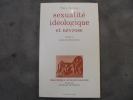 Sexualité idéologique et névrose: Essai de clinique ethnopsychanalytique (Bibliothèque d'ethnopsychiatrie) . NATHAN TOBIE