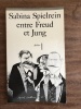 Entre Freud et Jung. . SPIELREIN Sabina 