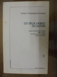 Les deux arbres du jardin : Essais psychanalytiques sur le rôle du père et de la mère dans la psyché