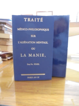 Traité médico-philosophique sur l'aliénation mentale ou La Manie.. Ph.Pinel