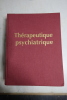 Thérapeutique psychiatrique. Jean-Louis Senon, D.Sechler et D.Richard