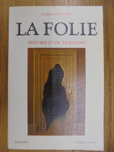 La folie, histoire et dictionnaire