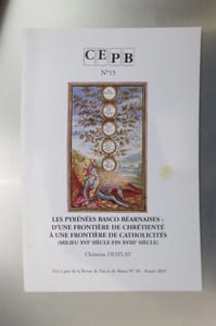 CEPB N°15. Les Pyrénées Basco-Béarnaises : D'une frontière de Chrétienté à une frontière de Catholicités. (Milieu XVIe siècle - fin XVIIIe siècle)