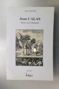 JEAN CALAS. Roué vit et innocent.