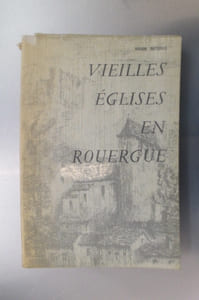 VIEILLES EGLISES EN ROUERGUE (avec un envoi de l'Auteur)