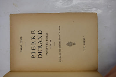 Pierre Durand pasteur du désert, martyr (1700-1732).