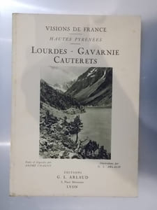 HAUTES PYRENEES. LOURDES - GAVARNIE - CAUTERETS.