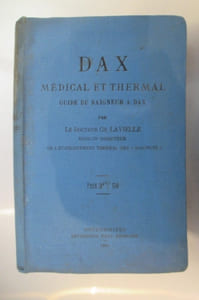DAX Médical et Thermal. Guide du Baigneur à Dax.