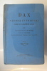 DAX Médical et Thermal. Guide du Baigneur à Dax.. Docteur Ch. Lavielle