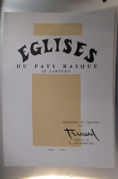 EGLISES DU PAYS BASQUE. Le Labourd. Aïnhoa - Arcangues - Cambo - Ciboure - Espelette - Halsou - Itxassou - Macaye - Saint-Pée sur Nivelle - Sare - ...