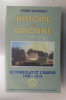 HISTOIRE de BAYONNE. Tome III. LE CONSULAT ET L'EMPIRE 1800-1814. Pierre Hourmat