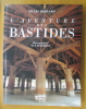 L'aventure de BASTIDES du sud-ouest. Gilles Bernard / Guy Jungblut (photos)