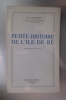 PETITE HISTOIRE DE L'ILE DE RE. . Marcel Delafosse
