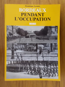 BORDEAUX PENDANT L'OCCUPATION
