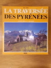 LA TRAVERSEE DES PYRENEES. Aventures et Voyages.. Jean Eimer