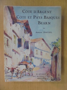 CÔTE D'ARGENT. CÔTE ET PAYS BASQUES. BEARN.